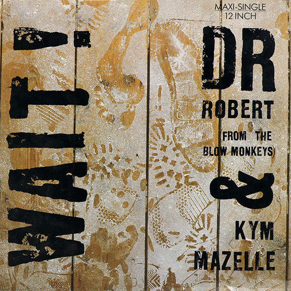 Dr. Robert & Kym Mazelle : Wait (12", Maxi)