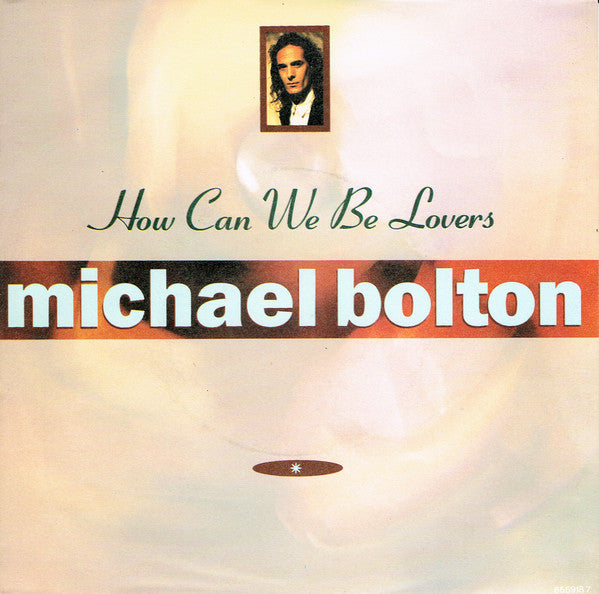 Michael Bolton : How Can We Be Lovers (7", Single)