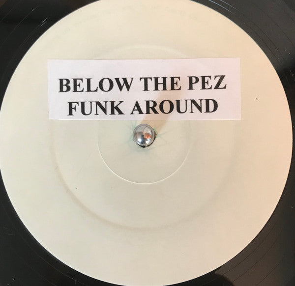 Below The Pez : Funk Around (12", S/Sided, W/Lbl, Sti)