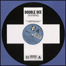 Double Dee : Shining (12")