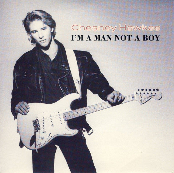 Chesney Hawkes : I'm A Man Not A Boy (7", Single)