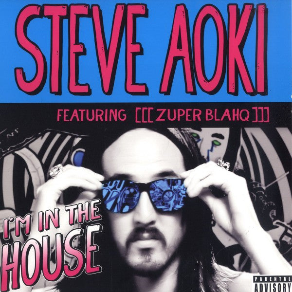 Steve Aoki Featuring [[[Zuper Blahq]]]* : I'm In The House (12", Maxi)