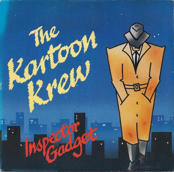 The Kartoon Krew : Inspector Gadget (7")