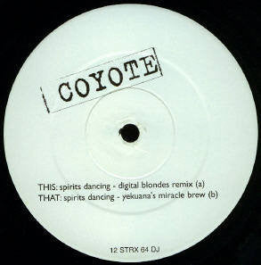 Coyote : Spirits Dancing (Remixes) (12")