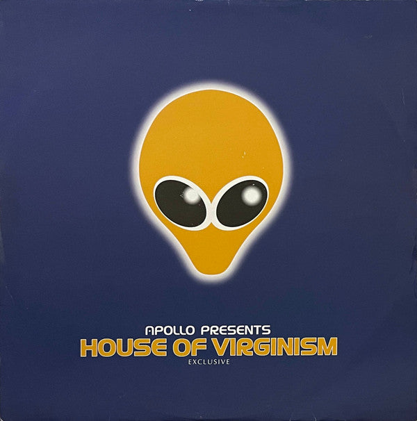 Apollo (4) Presents House Of Virginism : Exclusive (12")