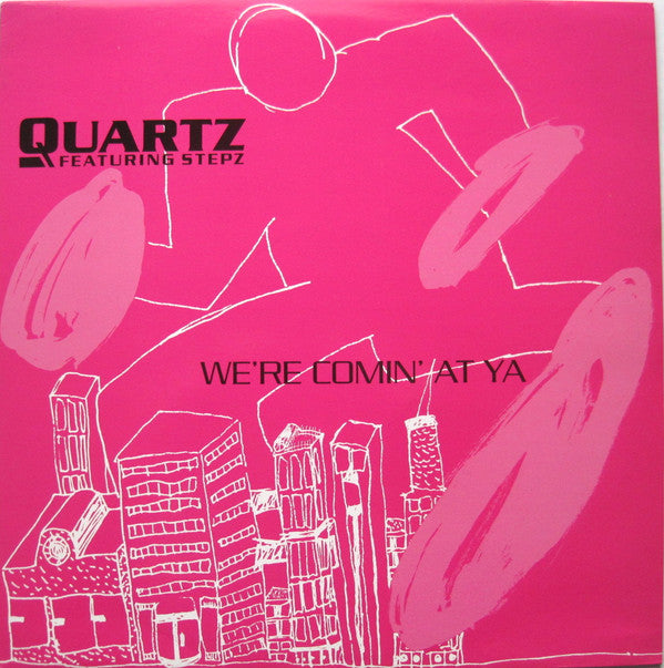 Quartz (2) Featuring Stepz : We're Coming At Ya (12", Single)