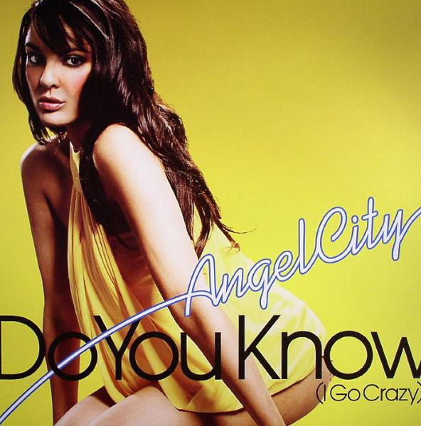 Angel City : Do You Know (I Go Crazy) (12")