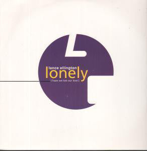 Lance Ellington : Lonely (Have We Lost Our Love) (12", Single)