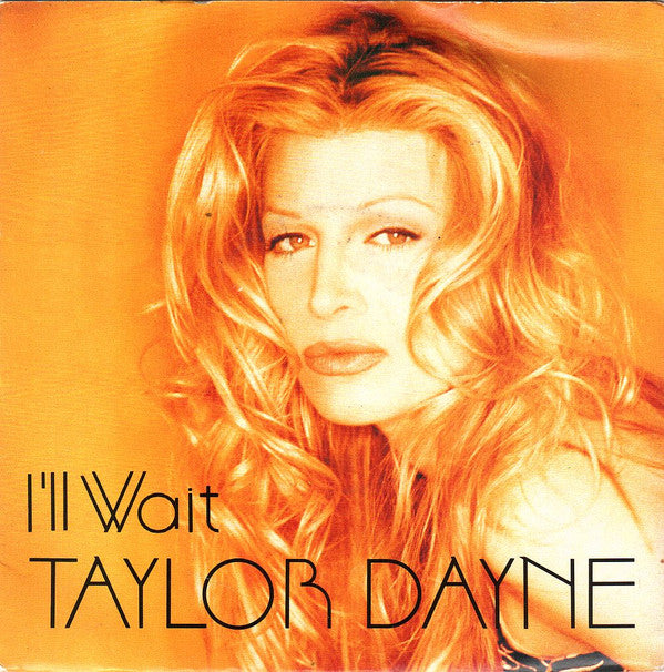 Taylor Dayne : I'll Wait (7", Single)