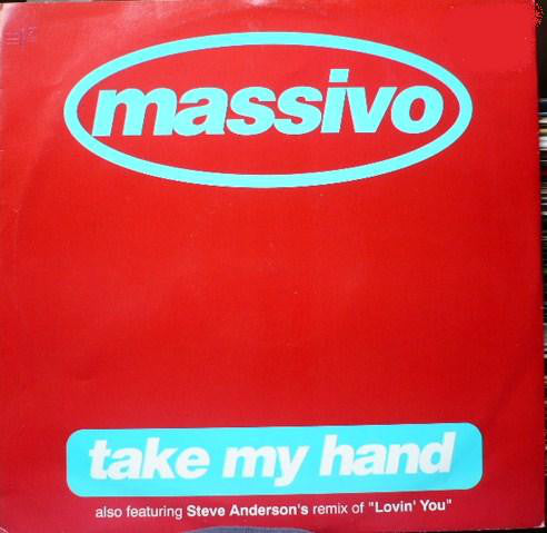 Massivo : Take My Hand (12")