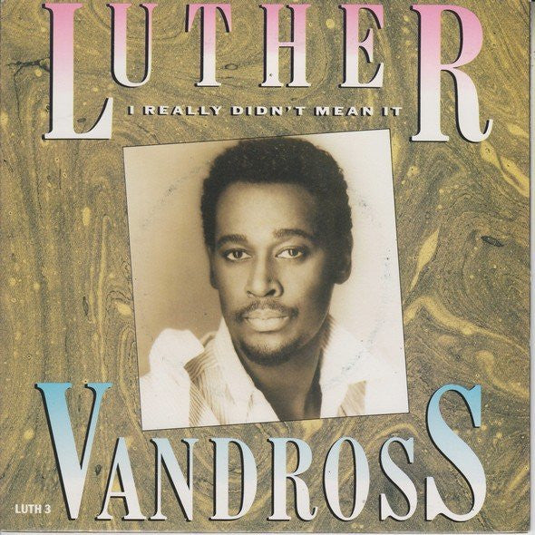 Luther Vandross : I Really Didn't Mean It (7", Single)