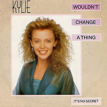 Kylie Minogue : Wouldn't Change A Thing (12", Single)