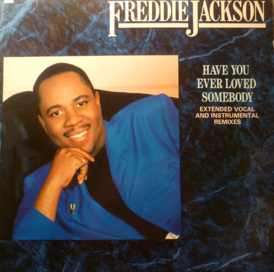 Freddie Jackson : Have You Ever Loved Somebody (12", Rai)