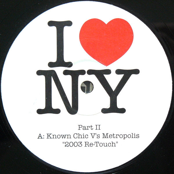 Known Chic vs. Metropolis (5) : I ♥ NY Part II (12", Unofficial)