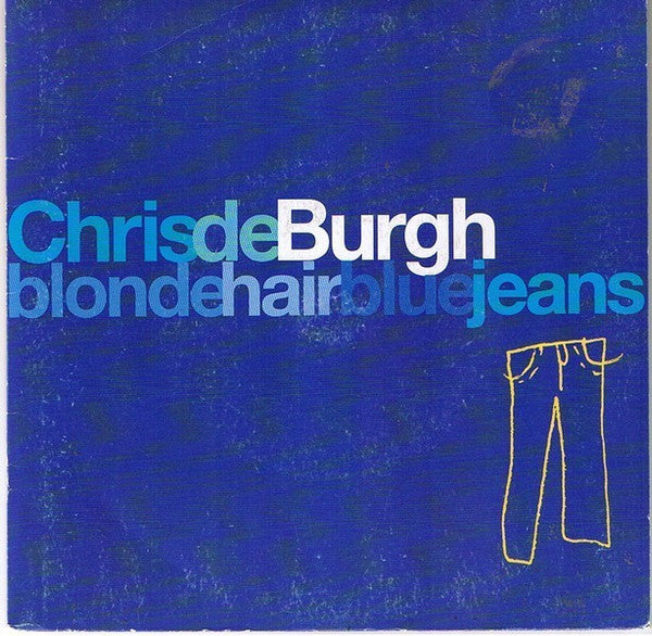 Chris de Burgh : Blonde Hair Blue Jeans (7", Single)