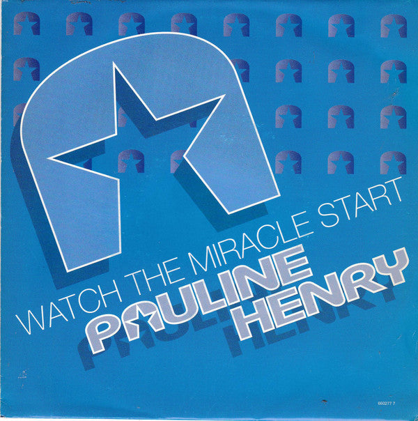 Pauline Henry : Watch The Miracle Start (7")