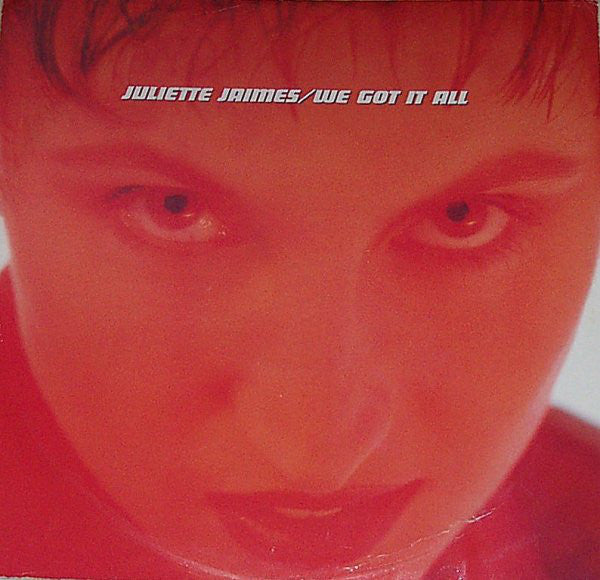 Juliette Jaimes : We Got It All (12")