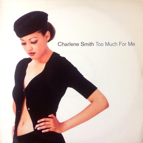 Charlene Smith : Too Much For Me (12")