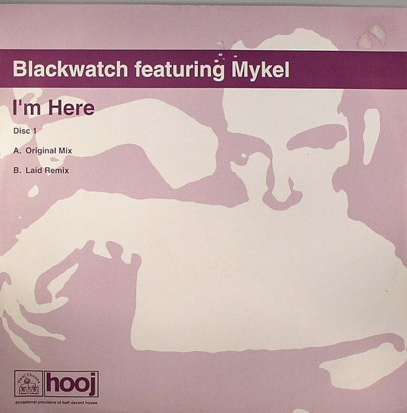 Blackwatch Featuring Mykel : I'm Here (12", 1/2)