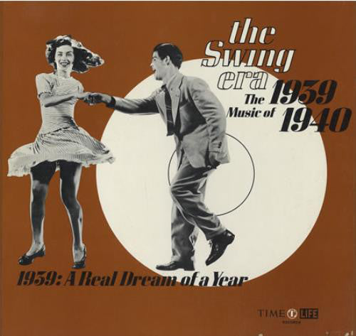 Various : The Swing Era The Music Of 1939 1940, 1939: A Real Dream Of A Year (LP,Compilation)