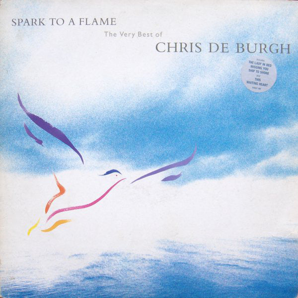 Chris de Burgh : Spark To A Flame (The Very Best Of Chris de Burgh) (LP,Compilation,Stereo)