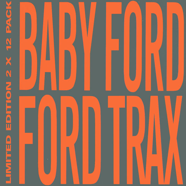 Baby Ford : Ford Trax (12",45 RPM,Limited Edition)