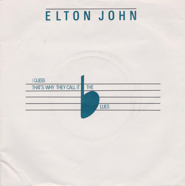 Elton John : I Guess That's Why They Call It The Blues (7", Single, Sil)