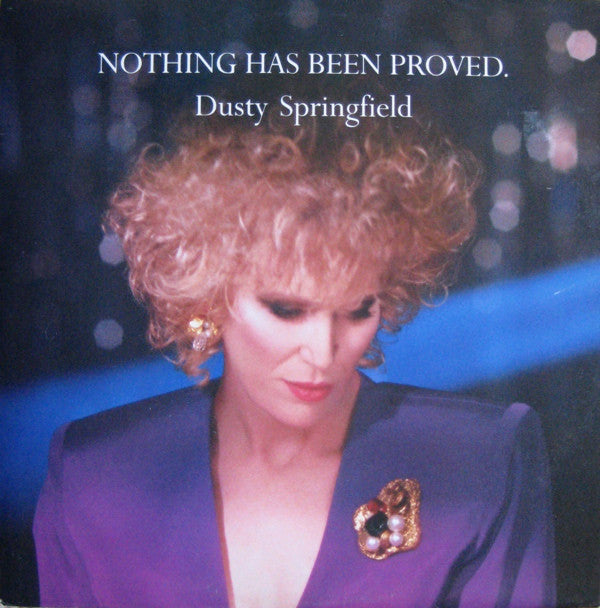 Dusty Springfield : Nothing Has Been Proved (12", Single)