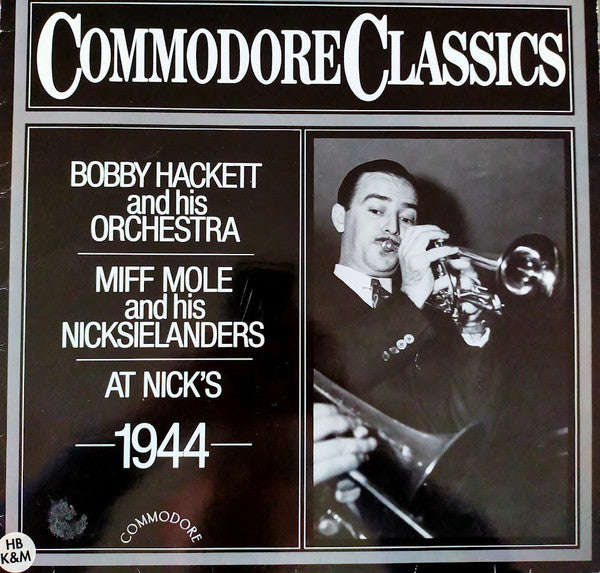 Bobby Hackett And His Orchestra, Miff Mole And His Nicksieland Band : At Nicks 1944 (LP,Compilation)