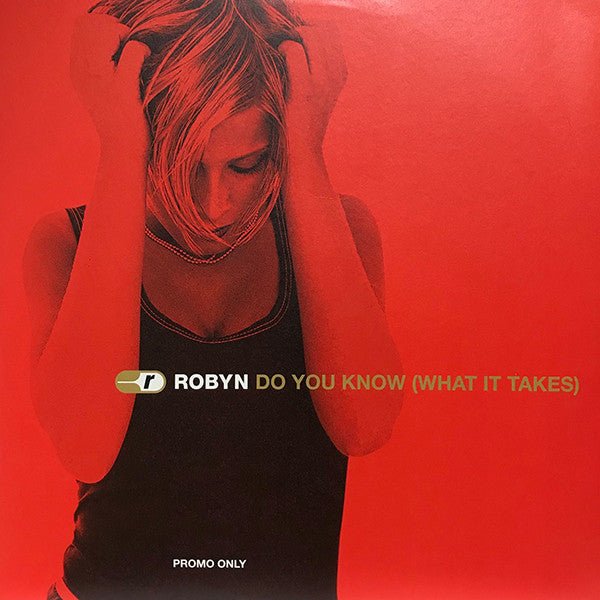 Robyn : Do You Know (What It Takes) (12",Promo)