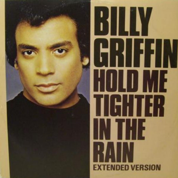 Billy Griffin : Hold Me Tighter In The Rain (Extended Version) (12",45 RPM,Single,Stereo)