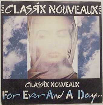 Classix Nouveaux : Forever And A Day (12",45 RPM,Single)