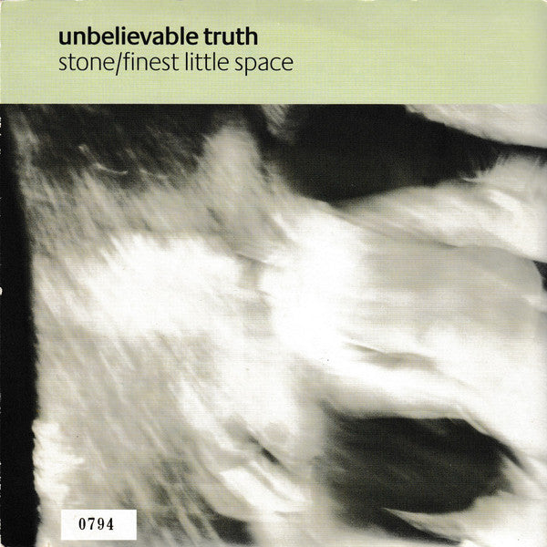 Unbelievable Truth : Stone / Finest Little Space (7", Single, Ltd)