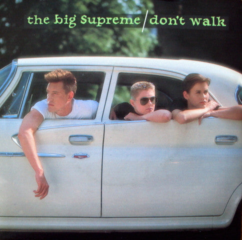 The Big Supreme : Don't Walk (7", Single, Pap)