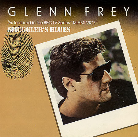 Glenn Frey : Smuggler's Blues (7", Single)