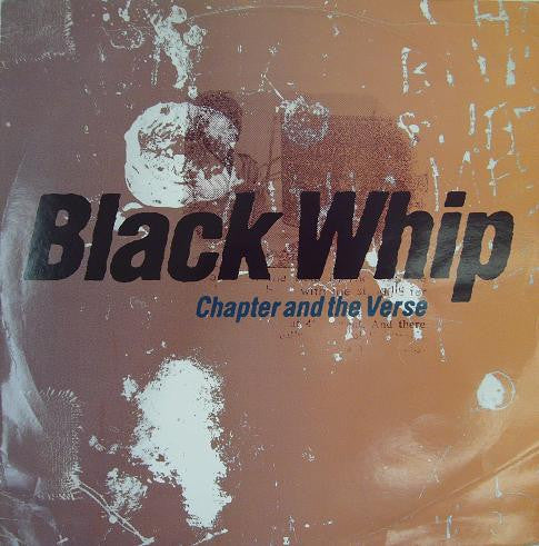 Chapter And The Verse : Black Whip (12",45 RPM,Stereo)