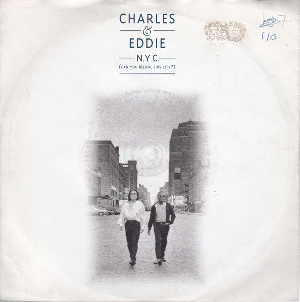 Charles & Eddie : N.Y.C. (Can You Believe This City?) (7", Sil)