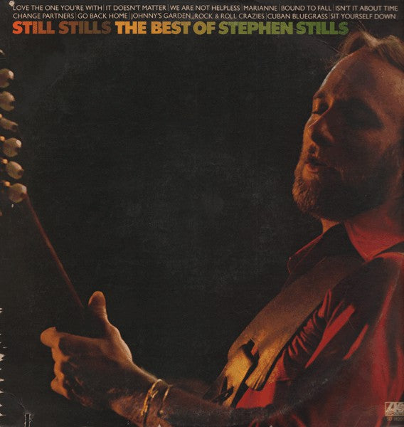 Stephen Stills : Still Stills: The Best Of Stephen Stills (LP,Compilation)