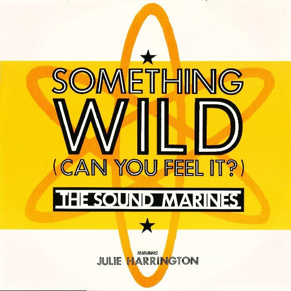 The Sound Marines : Something Wild (Can You Feel It) (7")