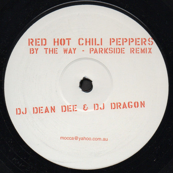 Red Hot Chili Peppers : By The Way (Parkside Remix) (10",White Label,Single Sided,Unofficial Release)