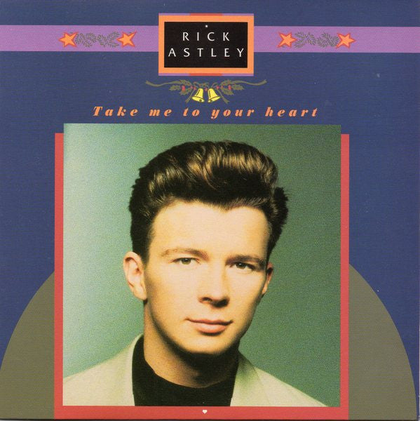 Rick Astley : Take Me To Your Heart (7", Single, Gat)