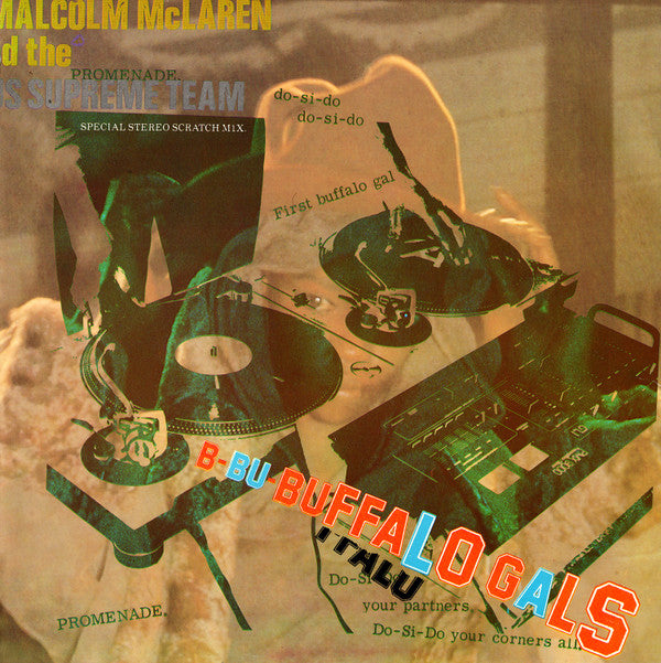 Malcolm McLaren And World's Famous Supreme Team : Buffalo Gals - Special Stereo Scratch Mix (12",45 RPM)