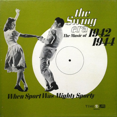 Various : The Swing Era 1942-1944: When Sport Was Mighty Sporty (LP,Compilation)