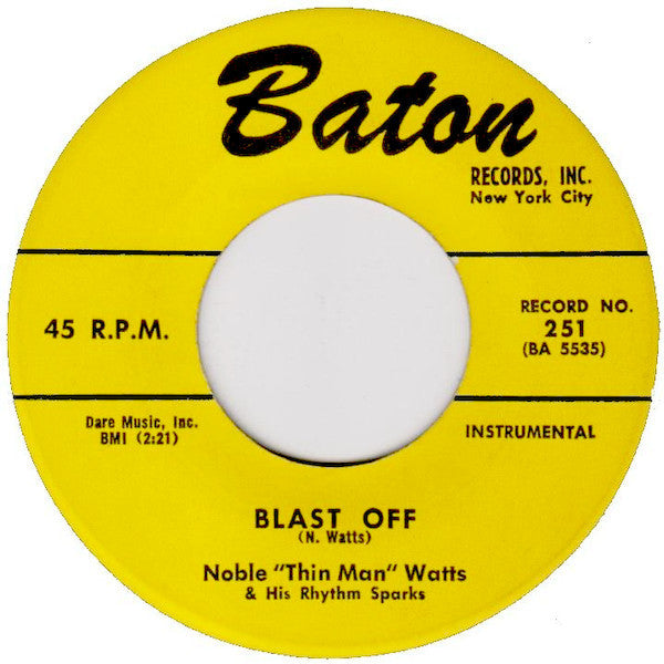 Noble "Thin Man" Watts & His Rhythm Sparks : Blast Off / Rickey Tick (7", Single)