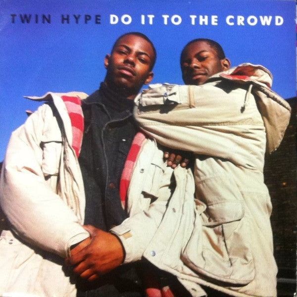 Twin Hype : Do It To The Crowd (7")