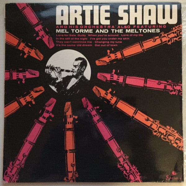 Artie Shaw And His Orchestra Featuring Mel Tormé And Mel-Tones, The : Artie Shaw And His Orchestra Featuring Mel Tormé And The Meltones (LP,Compilation)