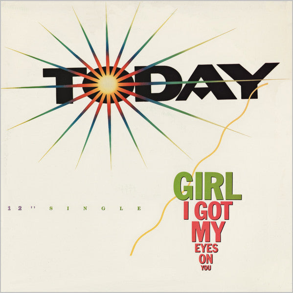 Today : Girl I Got My Eyes On You (12",33 ⅓ RPM,Single)