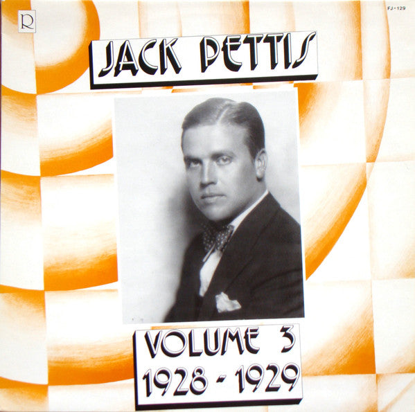 Jack Pettis : Volume 3: 1928-1929 (LP, Comp)