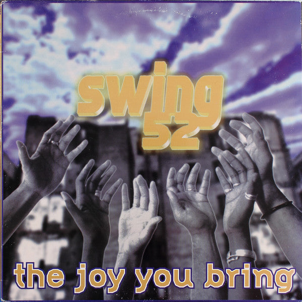 Swing 52 : The Joy You Bring (12",33 ⅓ RPM)