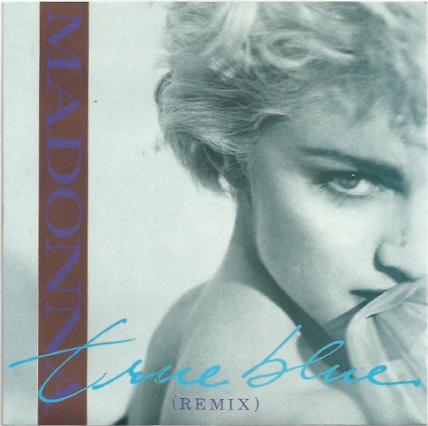 Madonna : True Blue (Remix) (7", Single, Sil)